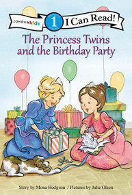 The Princess Twins and the Birthday Party - 9780310753223 by Mona Hodgson, Julie Olson, 9780310753223