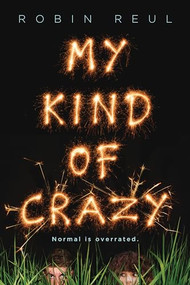 My Kind of Crazy by Robin Reul, 9781492631767