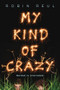 My Kind of Crazy by Robin Reul, 9781492631767