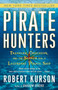 Pirate Hunters (Treasure, Obsession, and the Search for a Legendary Pirate Ship) - 9780812973693 by Robert Kurson, 9780812973693