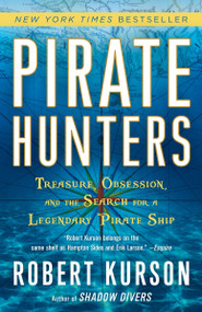 Pirate Hunters (Treasure, Obsession, and the Search for a Legendary Pirate Ship) - 9780812973693 by Robert Kurson, 9780812973693
