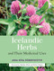 Icelandic Herbs and Their Medicinal Uses by Anna Rosa Robertsdottir, Matthew Wood, Robert Rogers, 9781623170226