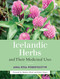 Icelandic Herbs and Their Medicinal Uses by Anna Rosa Robertsdottir, Matthew Wood, Robert Rogers, 9781623170226
