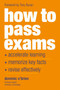 How To Pass Exams (Accelerate Your Learning, Memorise Key Facts, Revise Effectively) by Dominic O'Brien, 9781844833917