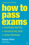 How To Pass Exams (Accelerate Your Learning, Memorize Key Facts, Revise Effectively) by Dominic O'Brien, 9781844833917