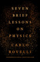 Seven Brief Lessons on Physics by Carlo Rovelli, 9780399184413