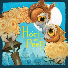 Hoot and Peep by Lita Judge, 9780525428374
