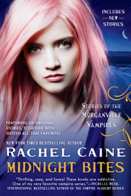 Midnight Bites (Stories of the Morganville Vampires) by Rachel Caine, 9781101989784