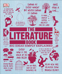 The Literature Book (Big Ideas Simply Explained) by DK, 9781465429889