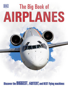 The Big Book of Airplanes by DK, 9781465445070
