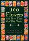 100 Flowers and How They Got Their Names by Diana Wells, Ippy Patterson, 9781616206826