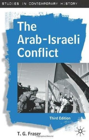 The Arab-Israeli Conflict, Third Edition by T. G. Fraser, 9780230004696