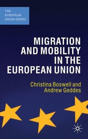 Migration and Mobility in the European Union - 9780230007475 by Andrew Geddes, Christina Boswell, 9780230007475