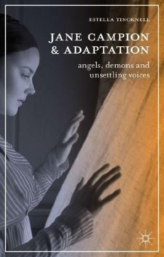 Jane Campion and Adaptation (Angels, Demons and Unsettling Voices) - 9780230228993 by Estella Tincknell, 9780230228993