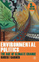 Environmental Politics (The Age of Climate Change) - 9780230228597 by Robert Garner, Lyn Jaggard, 9780230228597