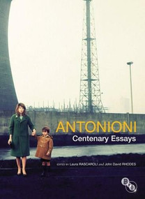 Antonioni: Centenary Essays - 9781844573844 by John David Rhodes, Laura Rascaroli, 9781844573844