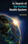 In Search of the Perfect Health System by Mark Britnell, 9781137496614