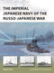 The Imperial Japanese Navy of the Russo-Japanese War by Mark Stille, Paul Wright, 9781472811196