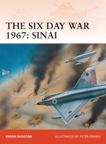 The Six Day War 1967 (Sinai) by Simon Dunstan, Peter Dennis, 9781846033636
