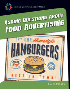 Asking Questions about Food Advertising by Laura Perdew, 9781633624870