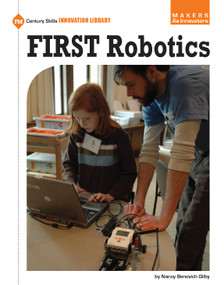 FIRST Robotics by Nancy Benovich Gilby, 9781633623781