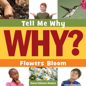Flowers Bloom by Nancy Robinson Masters, Adam Weber, 9781633626102