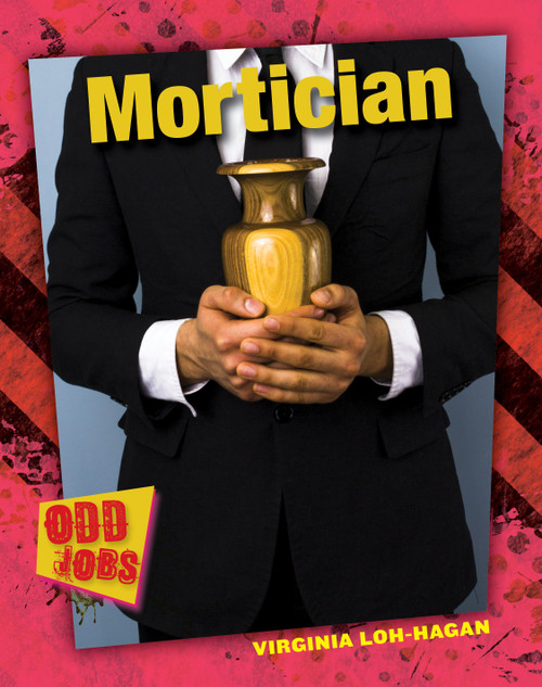 Mortician by Virginia Loh-Hagan, 9781634700252