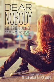 Dear Nobody (The True Diary of Mary Rose) - 9781492609629 by Gillian McCain, Legs McNeil, 9781492609629