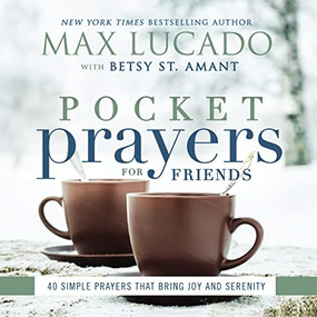 Pocket Prayers for Friends by Max Lucado, 9780718077389