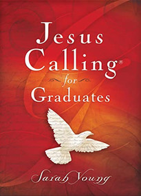 Jesus Calling for Graduates, Hardcover, with Scripture References by Sarah Young, 9780718087418