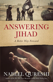 Answering Jihad (A Better Way Forward) by Nabeel Qureshi, 9780310531388