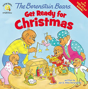 The Berenstain Bears Get Ready for Christmas (A Lift-the-Flap Book) by Jan Berenstain, Mike Berenstain, 9780310720829