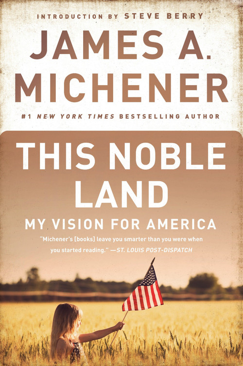 This Noble Land (My Vision for America) by James A. Michener, Steve Berry, 9780449226117