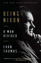 Being Nixon (A Man Divided) - 9780812985412 by Evan Thomas, 9780812985412