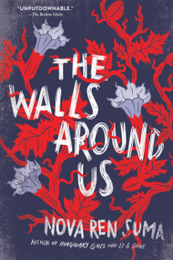 The Walls Around Us - 9781616205904 by Nova Ren Suma, 9781616205904