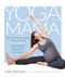 Yoga Mama (The Practitioner's Guide to Prenatal Yoga) by Linda Sparrowe, 9781611801309