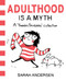 Adulthood Is a Myth (A Sarah's Scribbles Collection) by Sarah Andersen, 9781449474195
