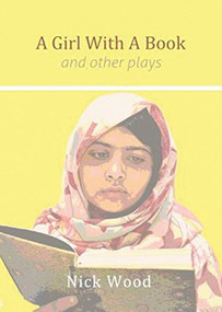 A Girl With a Book and Other Plays by Nick Wood, 9781910798614
