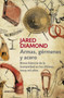 Armas, germenes y acero / Guns, Germs, and Steel: The Fates of Human Societies by Jared Diamond, 9786073139250