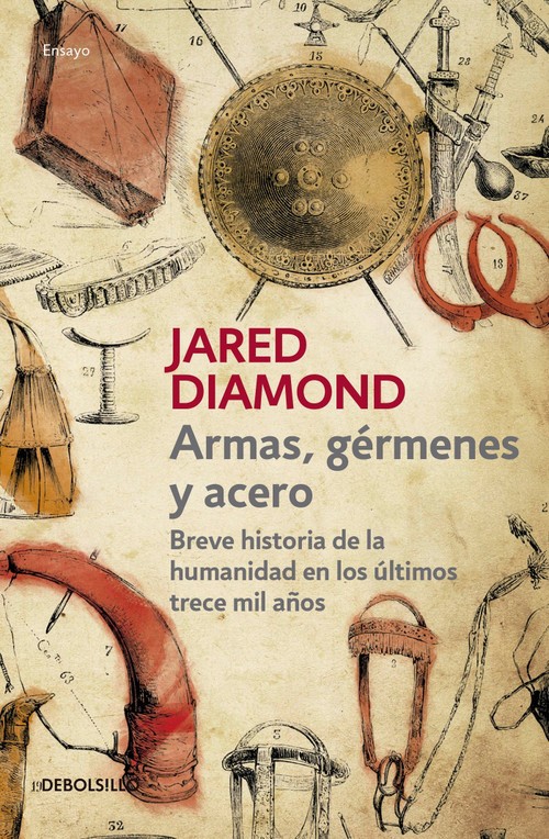 Armas, germenes y acero / Guns, Germs, and Steel: The Fates of Human Societies (Spanish Edition) by Jared Diamond, 9786073139250