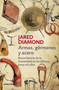 Armas, germenes y acero / Guns, Germs, and Steel: The Fates of Human Societies (Spanish Edition) by Jared Diamond, 9786073139250