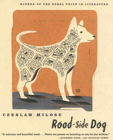 Road-side Dog by Czeslaw Milosz, Robert Hass, 9780374526238
