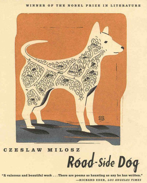 Road-side Dog by Czeslaw Milosz, Robert Hass, 9780374526238