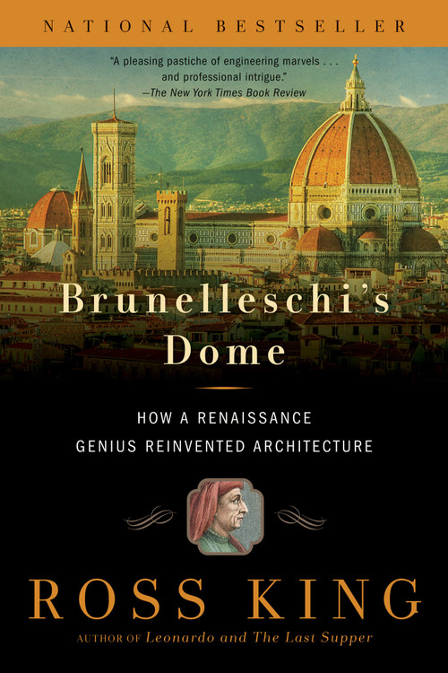 Brunelleschi's Dome (How a Renaissance Genius Reinvented Architecture) by Ross King, 9781620401934
