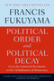 Political Order and Political Decay (From the Industrial Revolution to the Globalization of Democracy) - 9780374535629 by Francis Fukuyama, 9780374535629