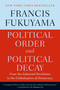 Political Order and Political Decay (From the Industrial Revolution to the Globalization of Democracy) - 9780374535629 by Francis Fukuyama, 9780374535629