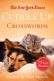 The New York Times Cuddle Up Crosswords (75 Easy Puzzles) by The New York Times, 9781250082060