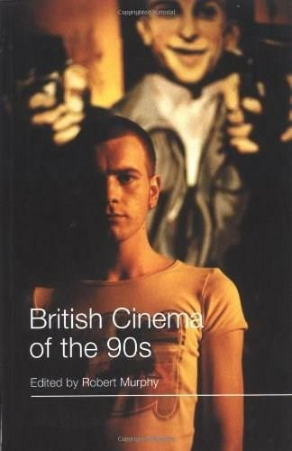 British Cinema of the 90s by Robert Murphy, 9780851707624