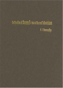 The Spectre of Sound: Music in Film and Television by Kevin Donnelly, 9781844570256