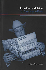Jean-Pierre Melville: An American in Paris - 9780851709499 by Ginette Vincendeau, 9780851709499